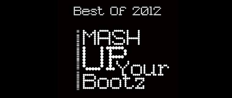 Mash-Up Your Bootz Party Best of 2012 mashup-your-bootz_bestof_2012 
