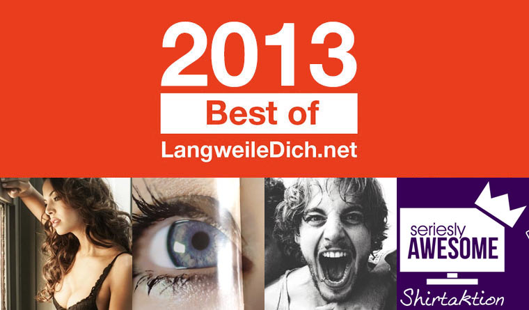 Best of LangweileDich.net 2013: April Bestof-LwDn_04 