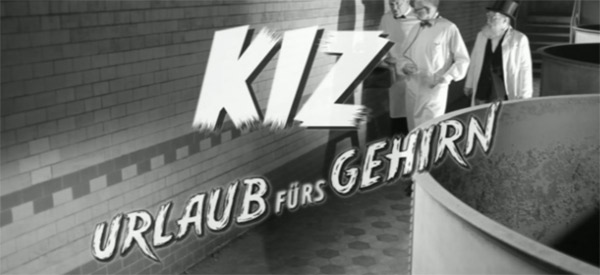 K.I.Z. - Urlaub fürs Gehirn [Musikvideo] KIZ_Urlaub_fuers_Gehirn 