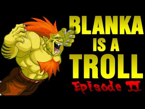 Blanka is a Troll 2 lyteCache.php?origThumbUrl=https%3A%2F%2Fi.ytimg.com%2Fvi%2FpJhakChCJvY%2Fhqdefault 