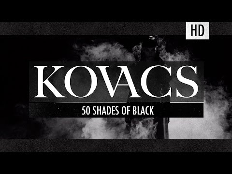 Kovacs - 50 Shades Of Black lyteCache.php?origThumbUrl=https%3A%2F%2Fi.ytimg.com%2Fvi%2FsJJSzECNtQs%2F0 