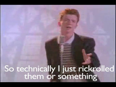 Literal Version: Rick Roll