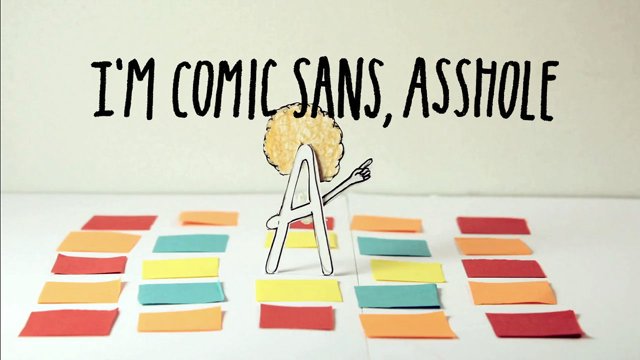 I’m Comic Sans, Asshole
