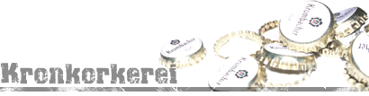E.D.K.-Projekt: Kronkorkerei
