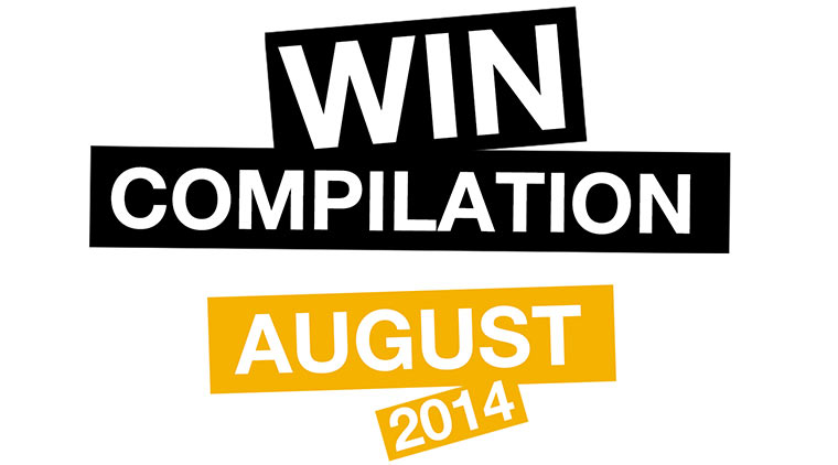 WIN Compilation – August 2014