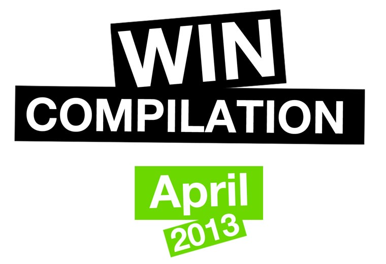 WIN-Compilation April 2013