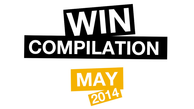 WIN Compilation – Mai 2014
