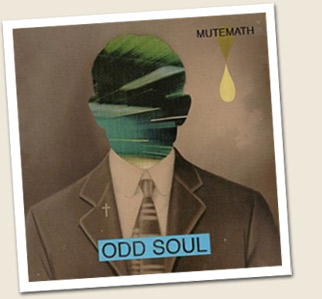 Review: Mutemath – Odd Soul