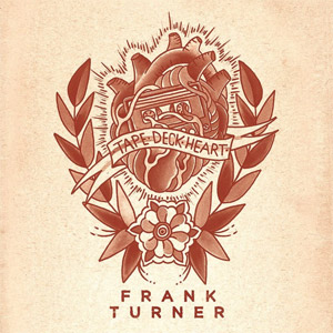 Review: Frank Turner – Tape Deck Heart