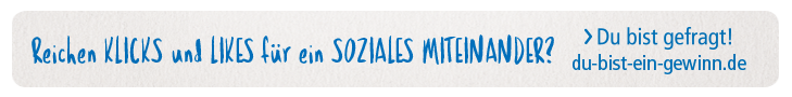 Reichen Klicks und Likes für ein soziales Miteinander? 728x90_statisch_KlicksLikes_01 
