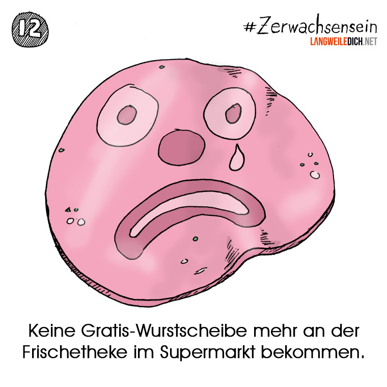 #Zerwachsensein 12: Wurst Zerwachsensein_12 