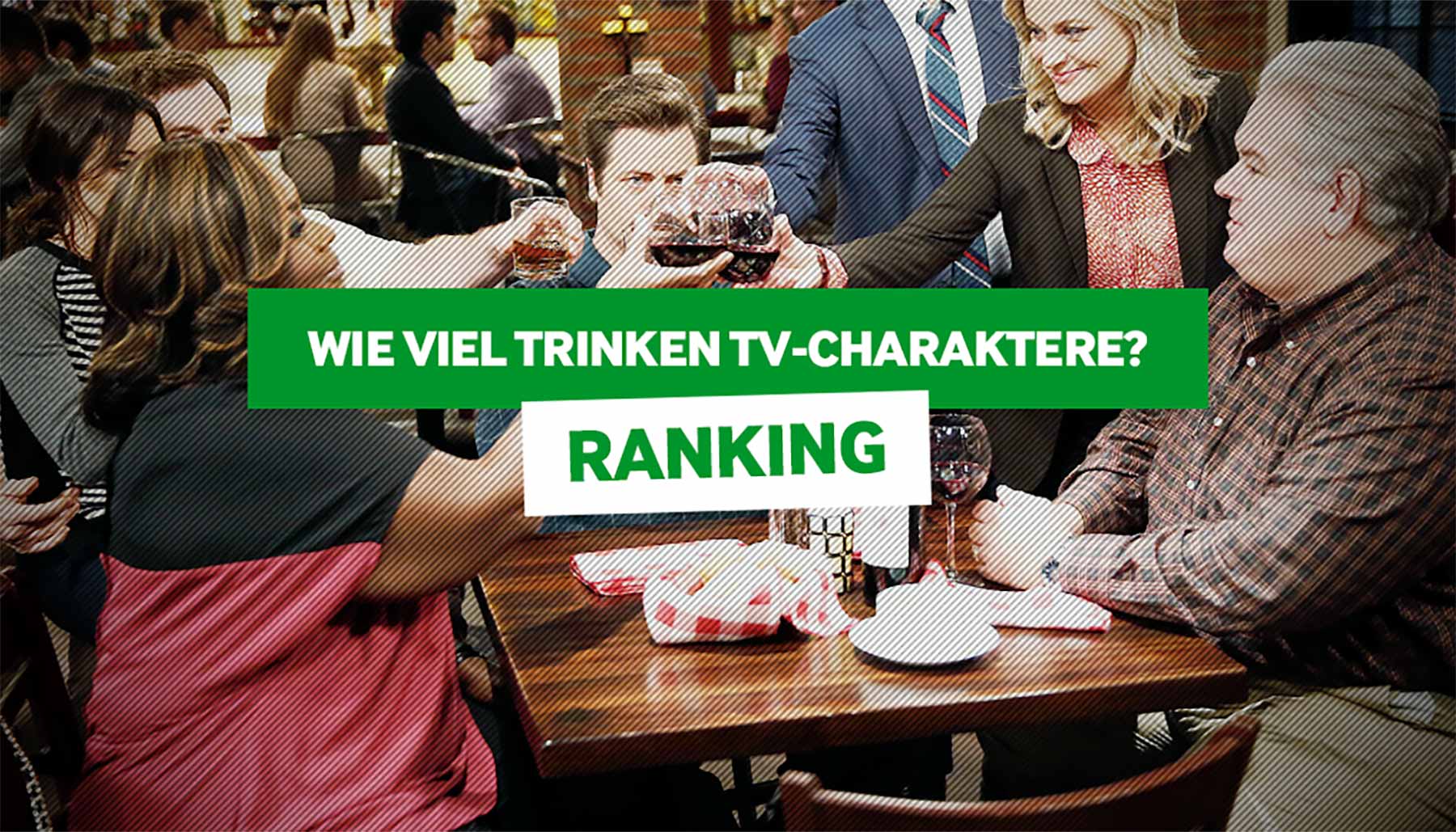 Welche Seriencharaktere trinken besonders viel?