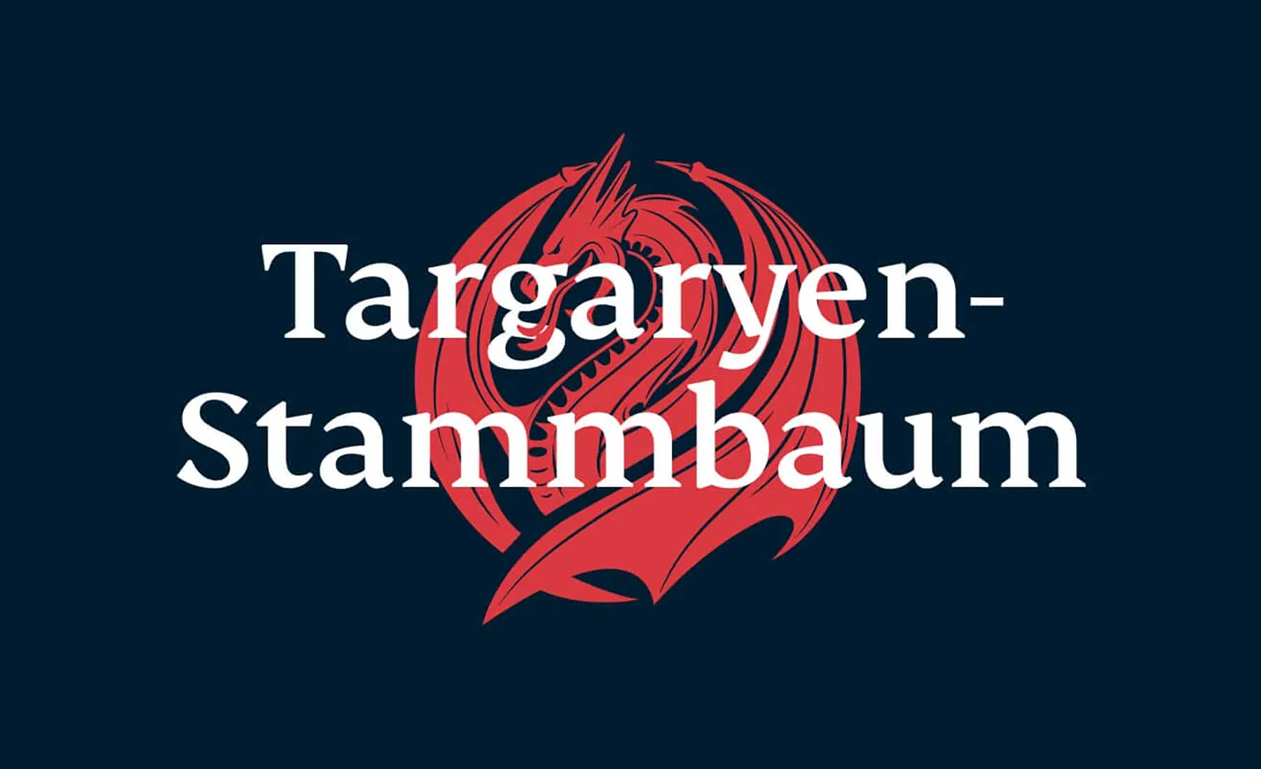 Familien-Stammbaum des Hauses Targaryen: "House of the Dragon" bis "Game of Thrones" Targaryen-Stammbaum 