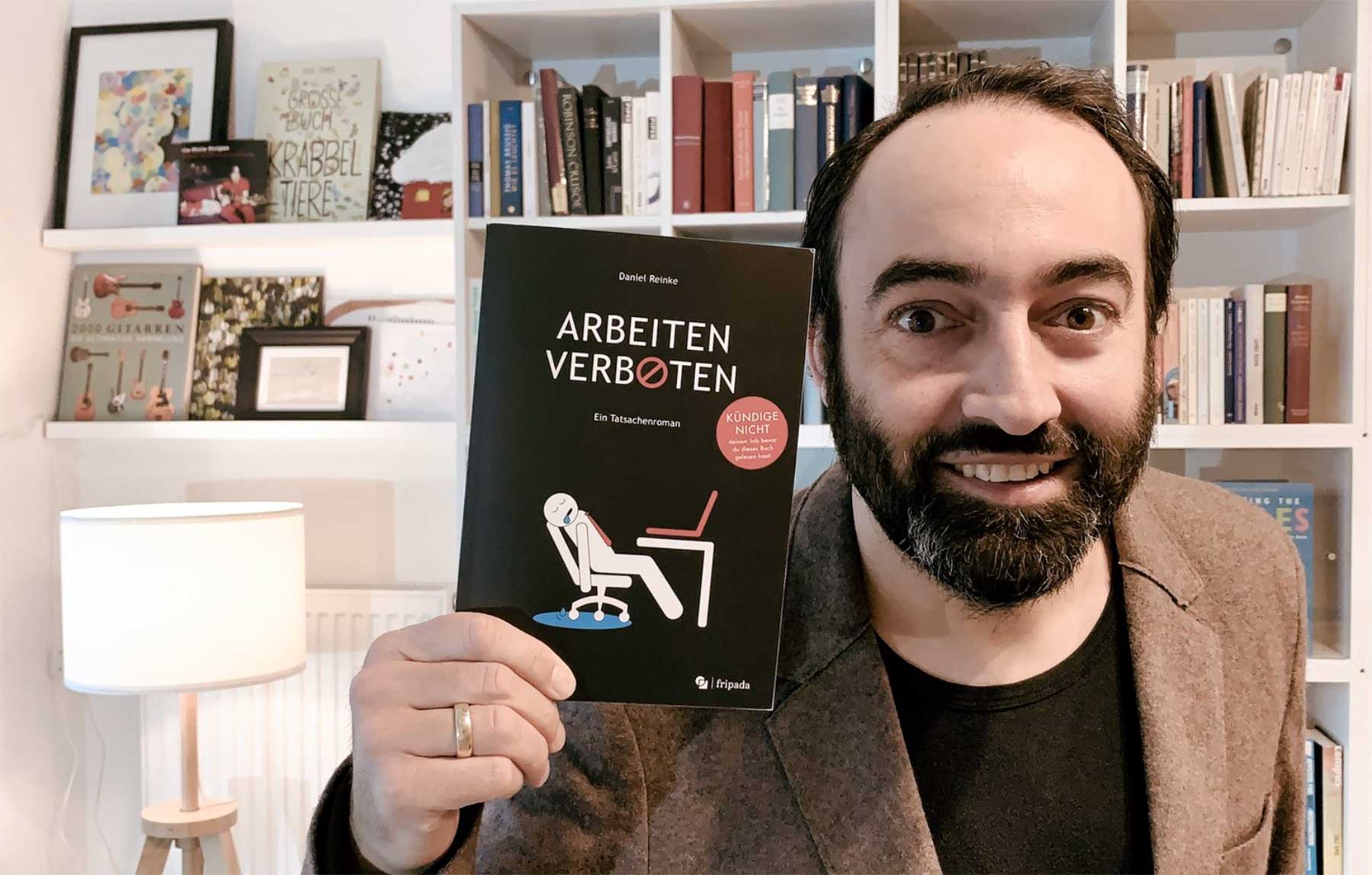 Buchtipp: „Arbeiten verboten“ von Daniel Reinke