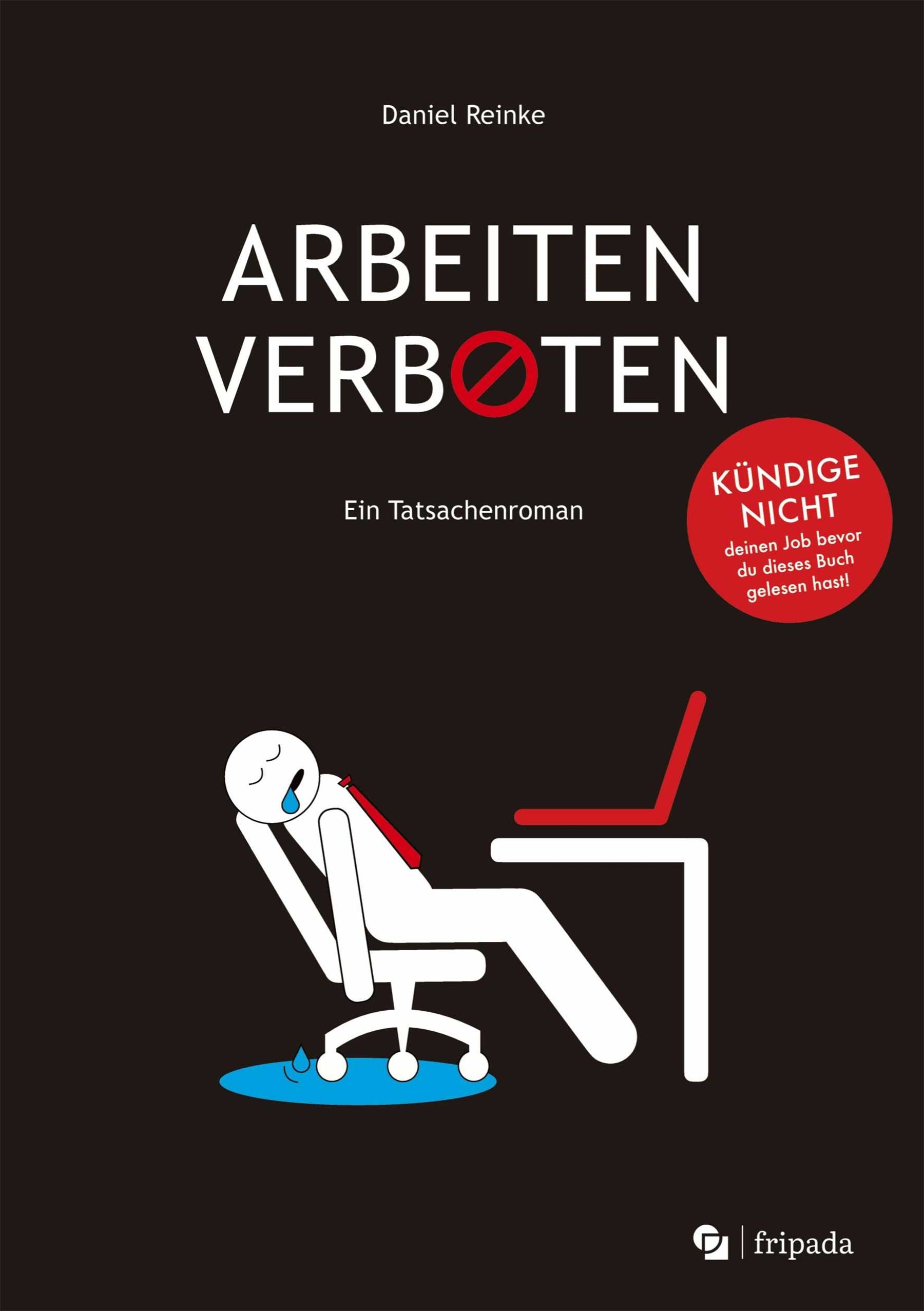 Buchtipp: "Arbeiten verboten" von Daniel Reinke Arbeiten-verboten-Daniel-Reinke_cover 